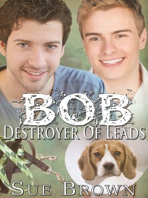cover image of Bob the Destroyer of Leads (Lyon Road Vets #2)